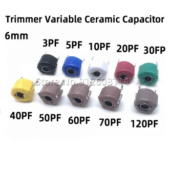 10BUC/Lot 6mm Trimmer Variabilă Condensator Ceramic Kit JML06 3PF 5PF 10PF 20PF 30PF 40PF 50PF 60PF 70PF 120PF pentru Arduino