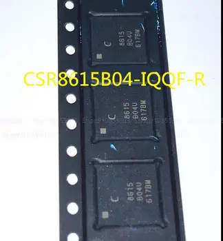 5-10BUC Noi CSR8615B04-IQQF-R CSR8615 8615 B04U QFN68 cip Bluetooth