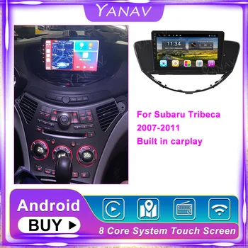 Octa Core Radio Auto Android Pentru Subaru Tribeca 2007-2011 Player Multimedia, Autoradio Navigare GPS Carplay DVD Stereo